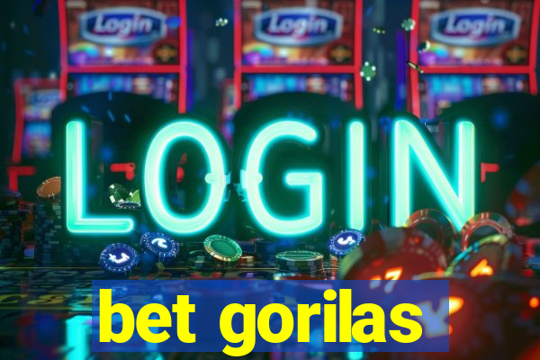 bet gorilas